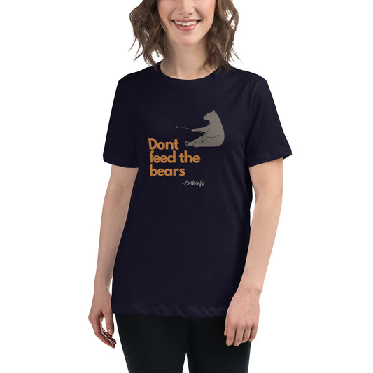 Don't feed the bearsWomen's Relaxed T-Shirt